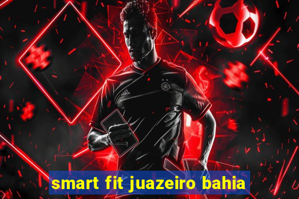 smart fit juazeiro bahia